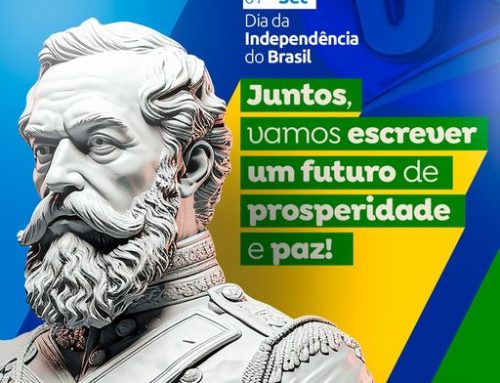 “Ó Pátria Amada, Idolatrada, Salve! Salve!” Feliz Dia Da Independência ...